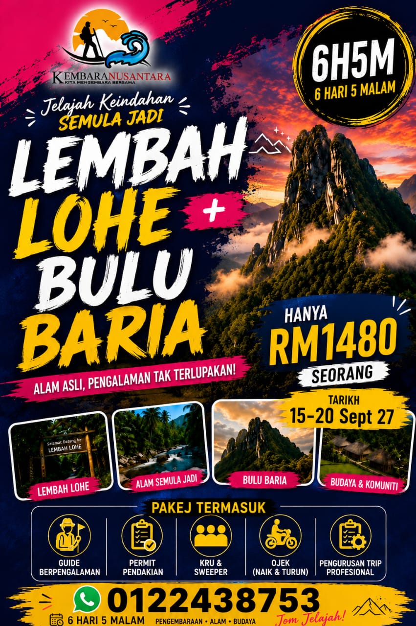 Poster Lembah Lohe dan Bulu Baria 15 hingga 20 September 2027, RM1480 seorang.