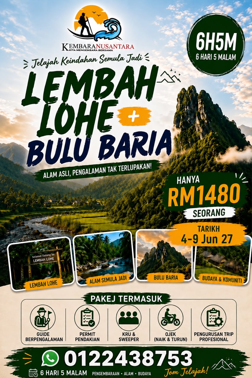 Poster Lembah Lohe dan Bulu Baria 4 hingga 9 Jun 2027, RM1480 seorang.